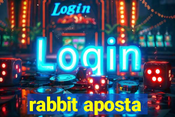 rabbit aposta