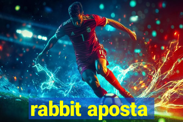 rabbit aposta