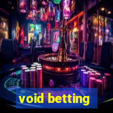 void betting