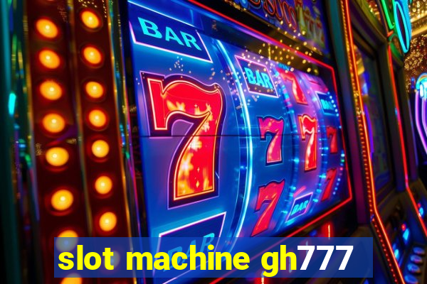 slot machine gh777