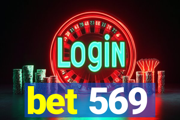 bet 569