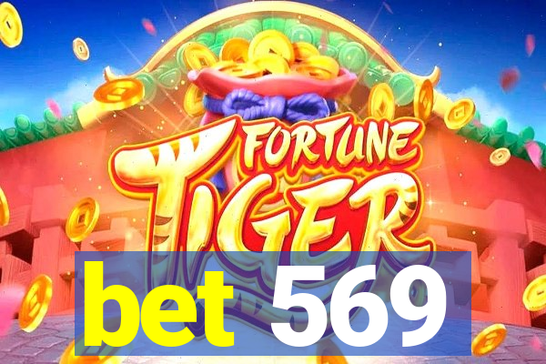 bet 569