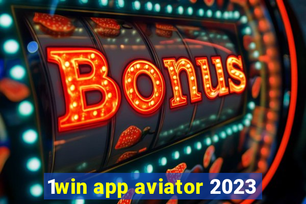 1win app aviator 2023