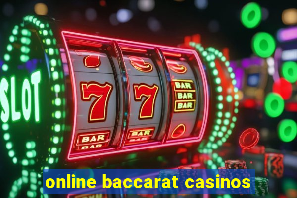 online baccarat casinos