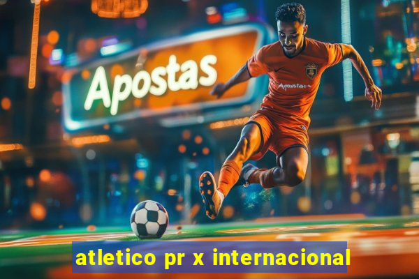 atletico pr x internacional