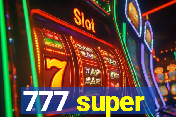 777 super