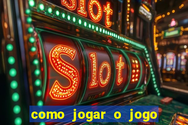 como jogar o jogo do tigrinho