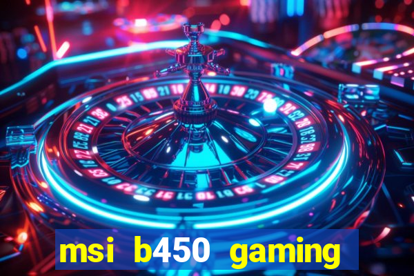 msi b450 gaming plus m.2 slot