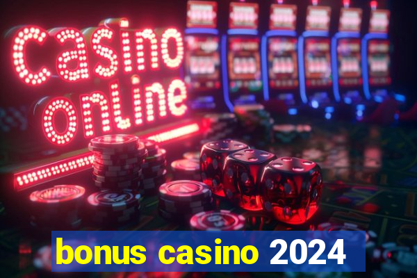 bonus casino 2024