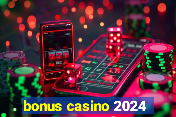 bonus casino 2024