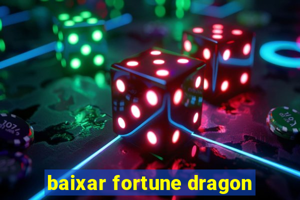 baixar fortune dragon