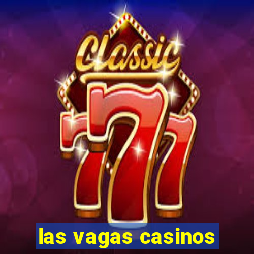 las vagas casinos