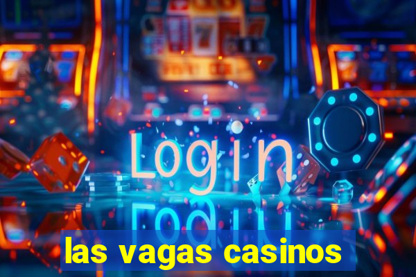 las vagas casinos