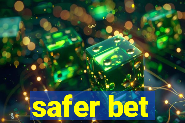 safer bet