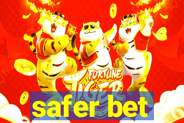 safer bet