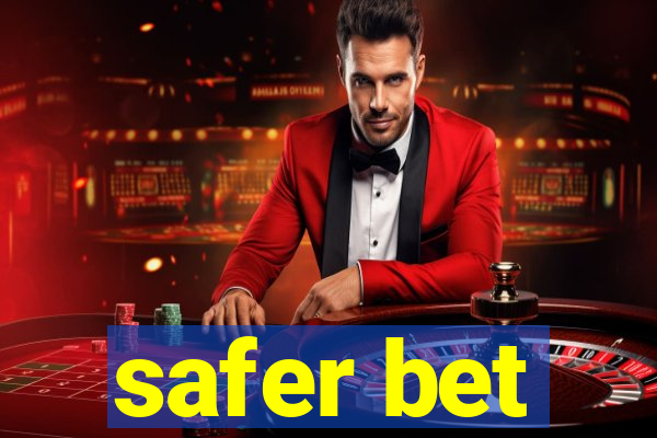 safer bet