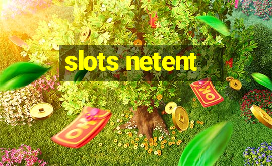 slots netent