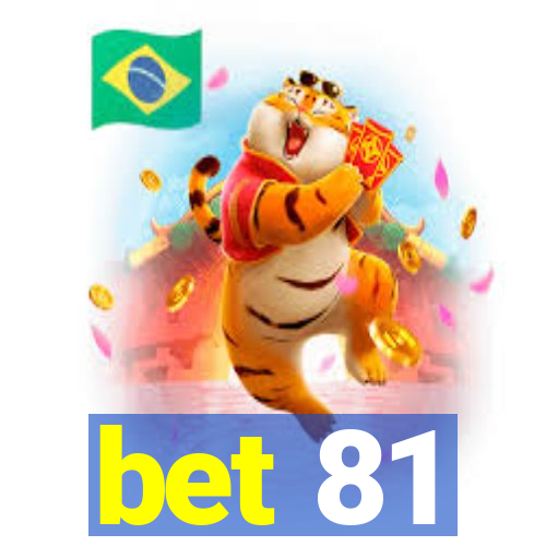 bet 81