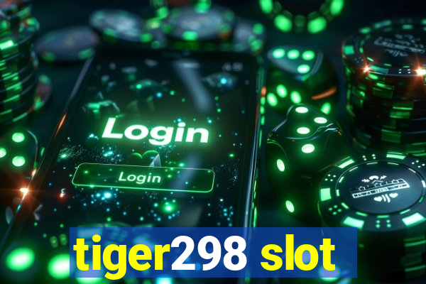 tiger298 slot