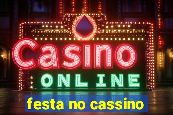 festa no cassino