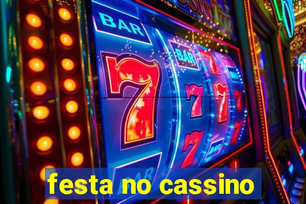 festa no cassino