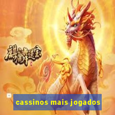 cassinos mais jogados