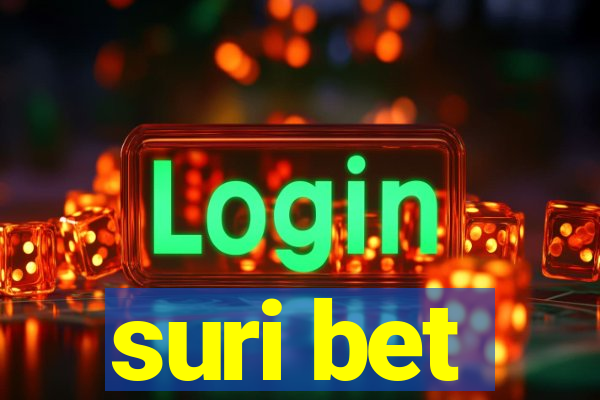 suri bet