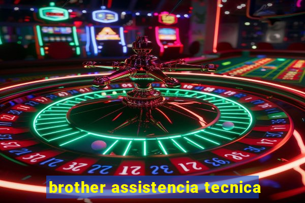 brother assistencia tecnica