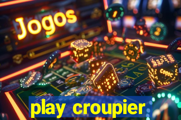 play croupier