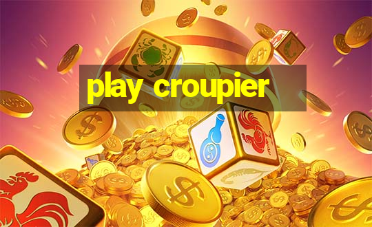 play croupier