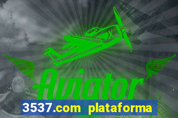 3537.com plataforma de jogos