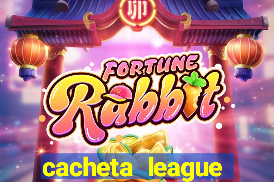 cacheta league brasil atualizado