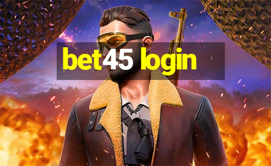 bet45 login