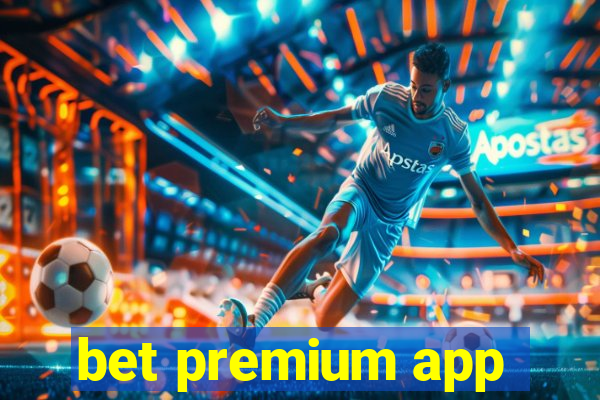 bet premium app