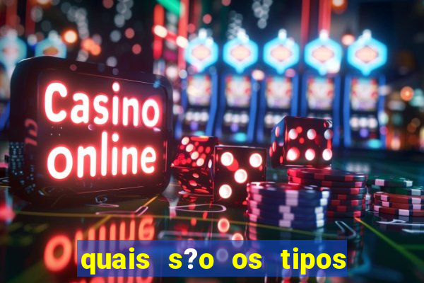 quais s?o os tipos de jogos de azar