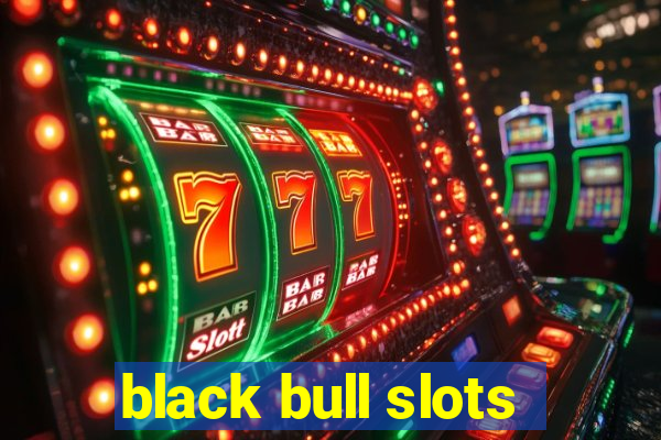 black bull slots