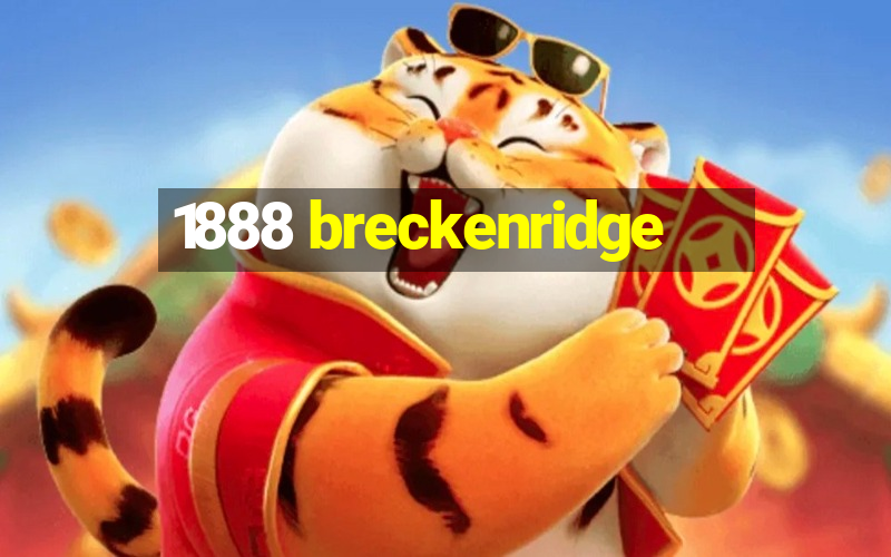 1888 breckenridge