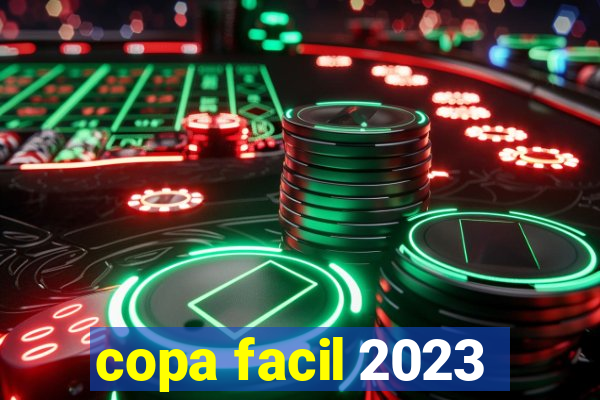 copa facil 2023