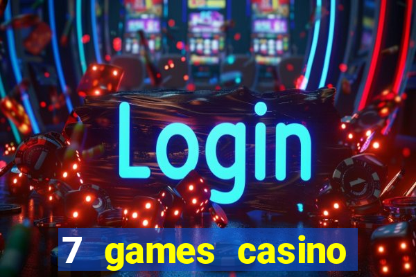 7 games casino paga mesmo