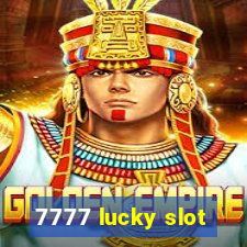 7777 lucky slot