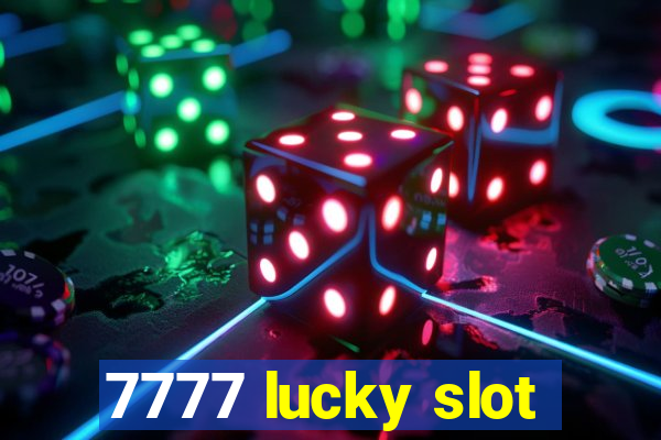 7777 lucky slot