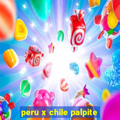 peru x chile palpite