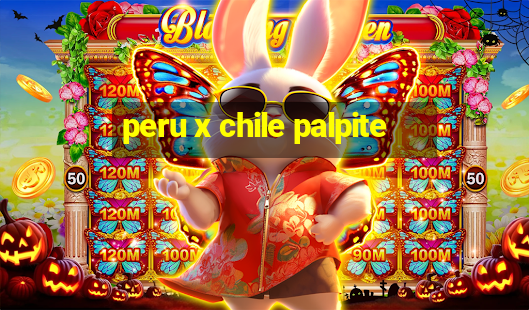 peru x chile palpite