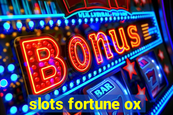 slots fortune ox