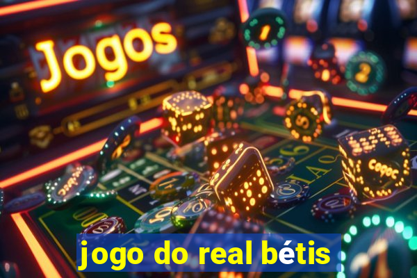 jogo do real bétis