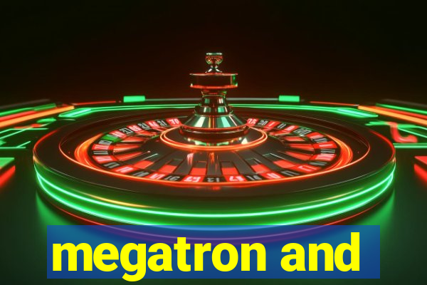 megatron and