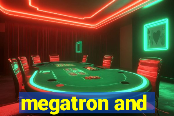 megatron and