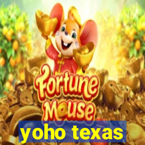 yoho texas