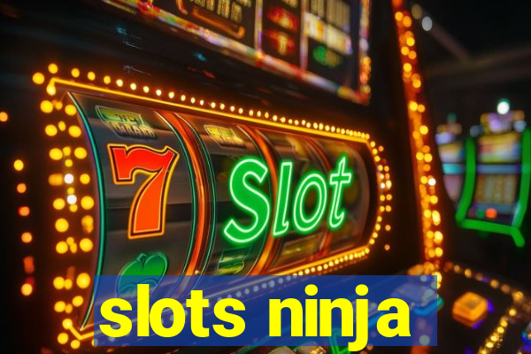 slots ninja