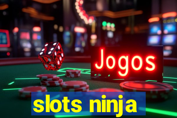 slots ninja